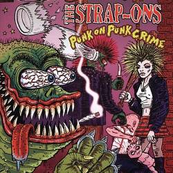 The Strap-Ons : Punk on Punk Crime